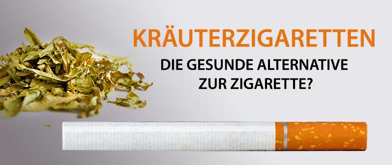 Kräuterzigaretten - Die gesunde Alternative?