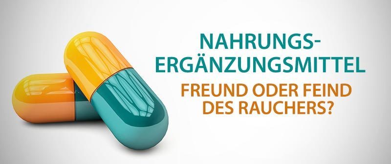 Nahrungsergänzungsmittel - Freund oder Feind des Rauchers