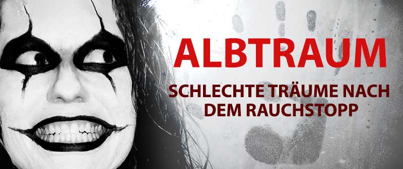 Albtraum – Schlechte Träume nach dem Rauchstopp